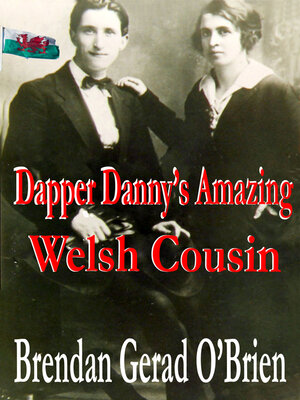 cover image of Dapper Danny's Amazing Welsh Cousin